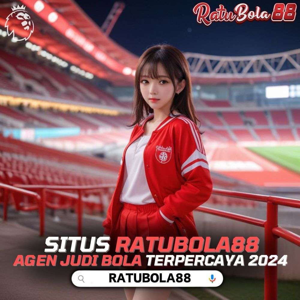 Ratubola88 >> Memaksimalkan Keuntungan Bermain Parlay Di Ratu Bola 88